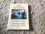 Je hebt het niet van mij ,maar….. Luyendijk nieuw giro 555, Ophalen of Verzenden, Zo goed als nieuw, Maatschappij en Samenleving