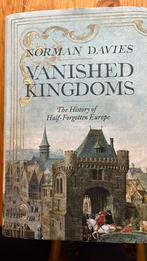 Vanished kingdoms, the History of Half-Forgotten Europe, Boeken, Ophalen of Verzenden, Zo goed als nieuw
