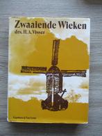 Zwaaiende wieken; Over de geschiedenis en het bedrijf v, Ophalen of Verzenden, 20e eeuw of later