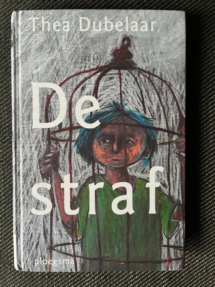 Thea Dubelaar - De straf. (Hardcover), Boeken, Kinderboeken | Jeugd | 10 tot 12 jaar, Zo goed als nieuw, Ophalen of Verzenden