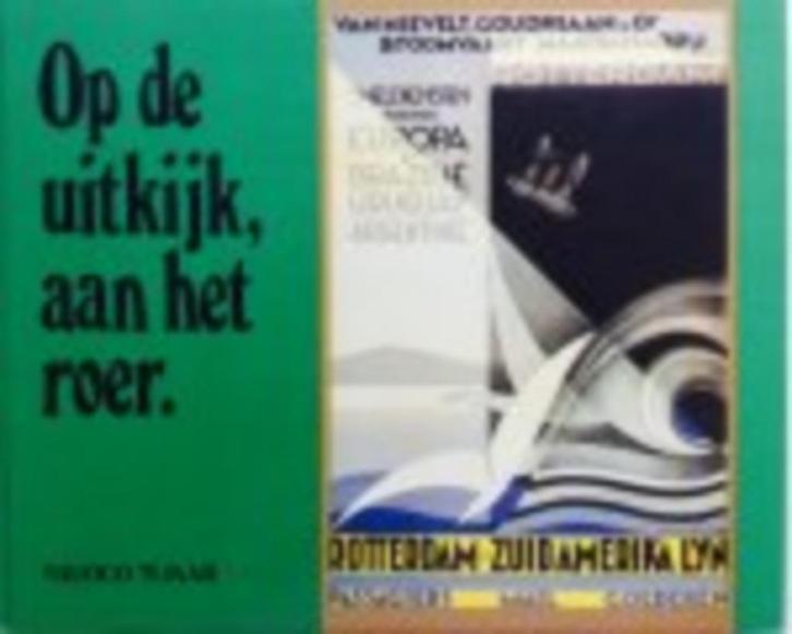 OP DE UITKIJK. Aan het roer., Boeken, Geschiedenis | Stad en Regio, Zo goed als nieuw, 19e eeuw, Ophalen of Verzenden