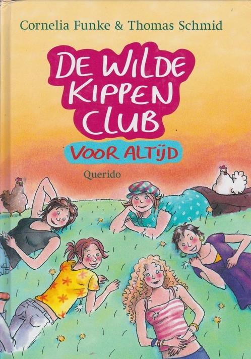 DE WILDE KIPPENCLUB VOOR ALTIJD- Cornelia Funke, Boeken, Kinderboeken | Jeugd | 10 tot 12 jaar, Gelezen, Verzenden