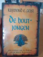 Raymond E. Feist - De houtjongen, Boeken, Ophalen of Verzenden, Zo goed als nieuw, Raymond E. Feist