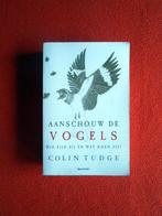 Colin Tudge: Aanschouw de vogels, Boeken, Dieren en Huisdieren, Ophalen of Verzenden, Vogels, Zo goed als nieuw