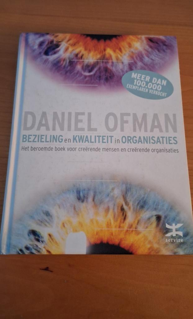 Daniel Ofman - Bezieling en kwaliteit in organisaties, Boeken, Wetenschap, Zo goed als nieuw, Overige wetenschappen, Ophalen of Verzenden