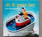Als ik groot ben - Bart Demyttenaere, Ophalen of Verzenden, Zo goed als nieuw, Fictie algemeen