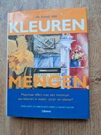 De Kunst van Kleuren Mengen - Handboek, Ophalen of Verzenden, Zo goed als nieuw, Schilder- en Tekenkunst, John Lidzey, Jill Mirza, Nick Harris, Jeremy Galton