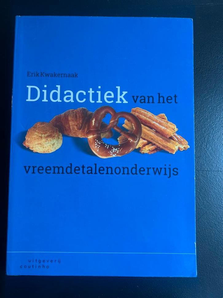 Didactiek van het vreemdetalenonderwijs - Erik Kwakernaak, Boeken, Studieboeken en Cursussen, Gelezen, HBO, Alpha, Ophalen of Verzenden