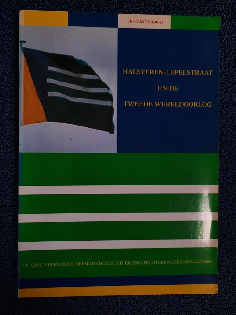 Halsteren-Lepelstraat en de Tweede Wereldoorlog, Boeken, Diverse auteurs, Ophalen of Verzenden, Algemeen, Tweede Wereldoorlog