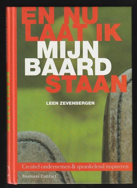 EN NU LAAT IK MIJN BAARD STAAN - Leen Zevenbergen, Boeken, Economie, Management en Marketing, Nieuw, Management, Ophalen of Verzenden