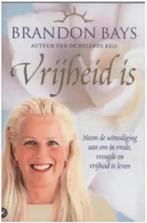 Vrijheid is (Brandon Bays), Ophalen of Verzenden, Zo goed als nieuw, Overige onderwerpen, Achtergrond en Informatie