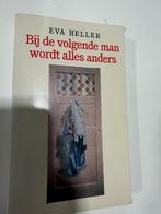 Bij de volgende man wordt alles anders - Eva Heller, Boeken, Ophalen of Verzenden, Gelezen, Nederland
