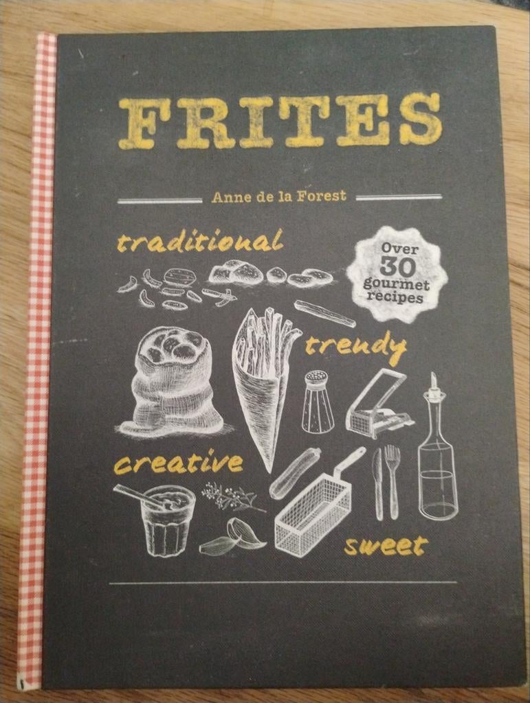 Frites kookboek - Meer dan 30 gourmet recepten, Anne de la Forest, Ophalen of Verzenden, Zo goed als nieuw, Hoofdgerechten