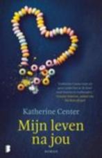 Nieuw boek mijn leven na jou.  Katherine Center, Ophalen of Verzenden, Nieuw, Katherine Center