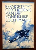 Beknopte geschiedenis van de Koninklijke Luchtmacht, Boeken, Gelezen, Ophalen of Verzenden, Luchtmacht, Koninklijke Luchtmacht