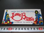 sticker loosbroek kelder bar disco dancing LUNENBURG, Ophalen, Zo goed als nieuw