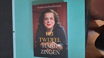 Francis van Broekhuizen - Bij twijfel hard zingen beschikbaar voor biedingen