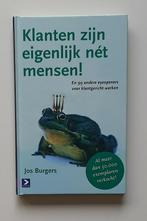 Klanten zijn eigenlijk net mensen. Jos Burgers., Verzenden, Nieuw, Economie en Marketing