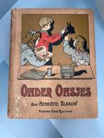Onder onsjes- Henriette Blaauw 1916, Antiek en Kunst, Antiek | Boeken en Bijbels, Ophalen of Verzenden