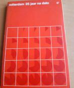 Rotterdam 25 jaar na dato - Boek, Ophalen of Verzenden