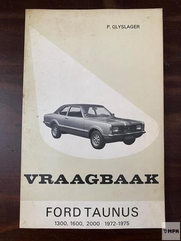 Vraagbaak Ford Taunus 1300 1600 2000 1972-1975 Nederlands beschikbaar voor biedingen