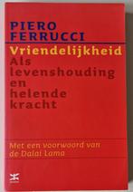 Vriendelijkheid als levenshouding en. Piero Ferrucci., Boeken, Ophalen of Verzenden, Zo goed als nieuw