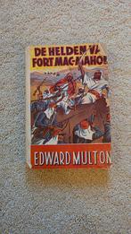 De Helden van Fort Mac-maho! - Edward Multon, Ophalen of Verzenden, Gelezen, Edward Multon