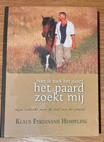 Niet ik zoek het paard, het paard zoekt mij, Boeken, Ophalen of Verzenden, Zo goed als nieuw, Klaus Ferdinand Hempfling