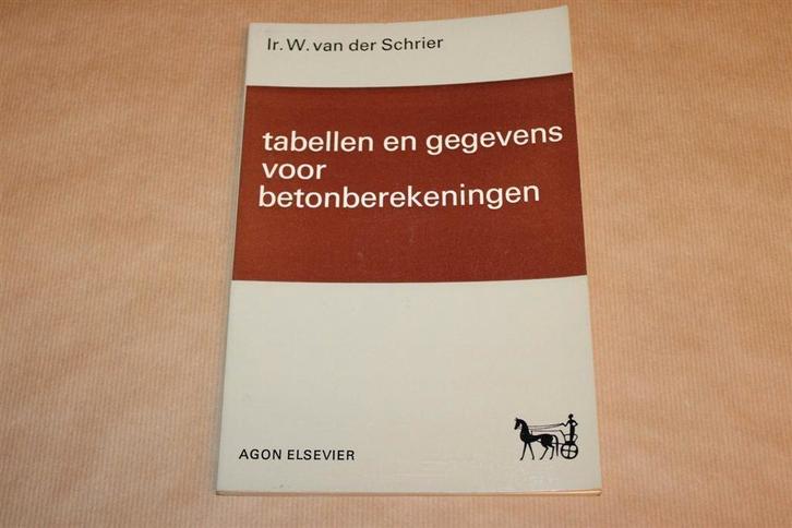 Tabellen en gegevens voor betonberekeningen - v/ Schrier, Boeken, Techniek, Zo goed als nieuw, Bouwkunde, Ophalen of Verzenden