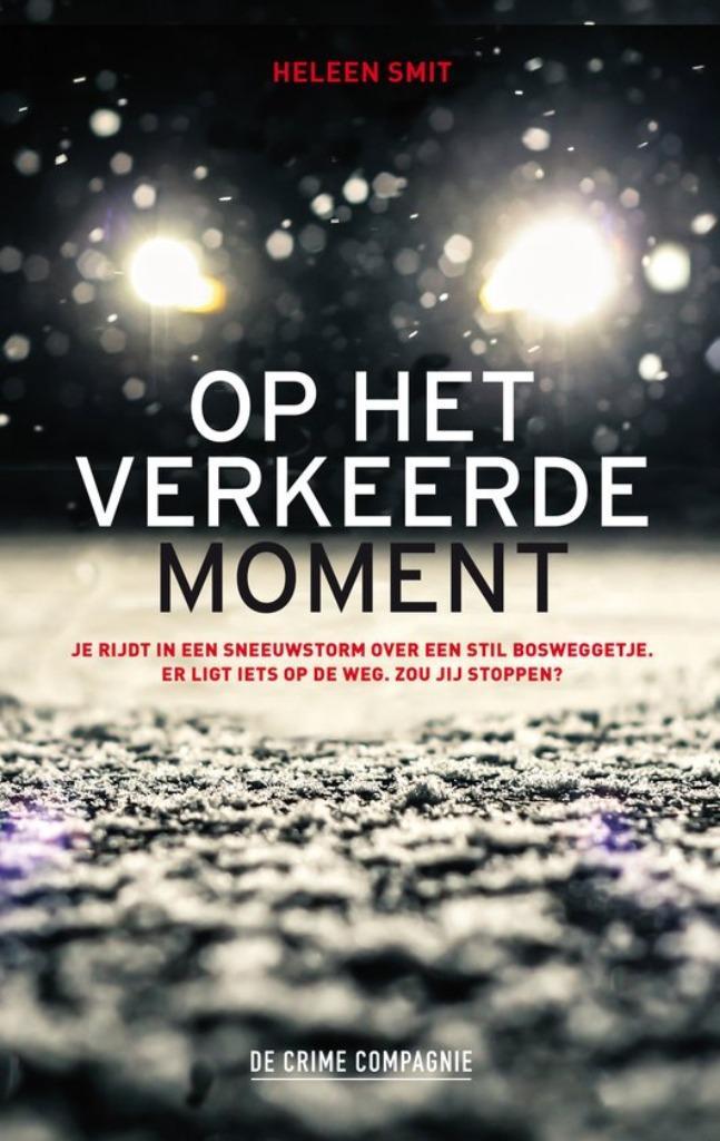 Op het verkeerde moment - Heleen Smit, Boeken, Thrillers, Zo goed als nieuw, Ophalen of Verzenden
