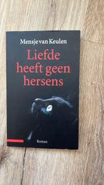Mensje van Keulen - Liefde heeft geen hersens, Mensje van Keulen, Ophalen of Verzenden, Zo goed als nieuw, Nederland
