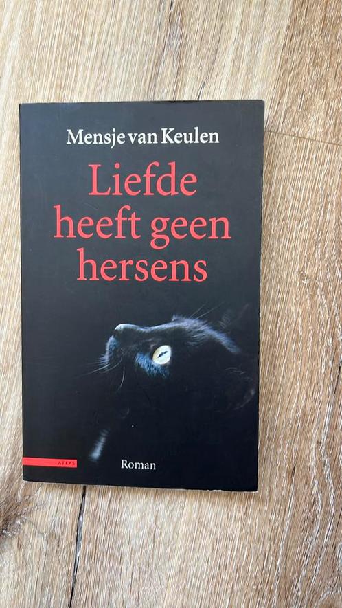 Mensje van Keulen - Liefde heeft geen hersens, Boeken, Literatuur, Zo goed als nieuw, Nederland, Ophalen of Verzenden