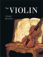 The violin -Yehoudi Menuhin, Ophalen of Verzenden, Zo goed als nieuw, Instrument