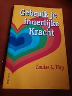 Louise Hay - Gebruik je innerlijke kracht, Boeken, Esoterie en Spiritualiteit, Ophalen of Verzenden, Zo goed als nieuw, Spiritualiteit algemeen
