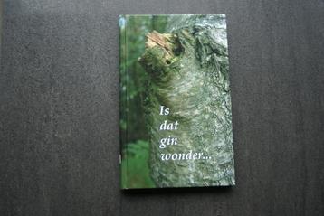IS DAT GIN WONDER..... beschikbaar voor biedingen