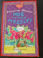 Francine Oomen - Hoe overleef ik mezelf?, Ophalen of Verzenden, Zo goed als nieuw, Francine Oomen