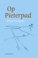 Op Pieterpad - Wim Huijser, Boeken, Ophalen of Verzenden, Gelezen, Nederland