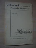 OEFENBOEK 1 BEHOORENDE BIJ PRACTISCHE MUZIEKLEER 1, Boeken, Ophalen of Verzenden, Gelezen