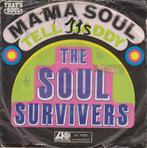 THE SOUL SURVIVERS - Mama Soul, Gebruikt, 7 inch, Single, Ophalen of Verzenden