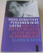 Aron, Elaine N *** HOOG SENSITIEVE PERSONEN IN DE LIEFDE ***, Boeken, Overige typen, Ophalen of Verzenden, Zo goed als nieuw, Elaine N. Aron