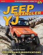 Jeep Wrangler YJ [1987-1995] Performance Modifications boek, Auto diversen, Handleidingen en Instructieboekjes, Ophalen of Verzenden