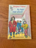 Ha/Bah* naar school! - Jacques Vriens, Ophalen of Verzenden, Gelezen, Fictie algemeen