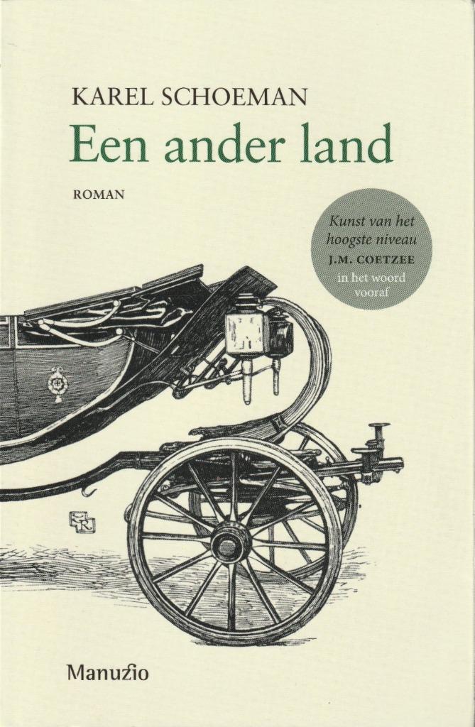 Een ander land - Karel Schoeman, Boeken, Romans, Zo goed als nieuw, Ophalen of Verzenden