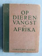 OP DIERENVANGST IN AFRIKA door Christoph Schulz, Boeken, Ophalen of Verzenden, Gelezen, Overige onderwerpen