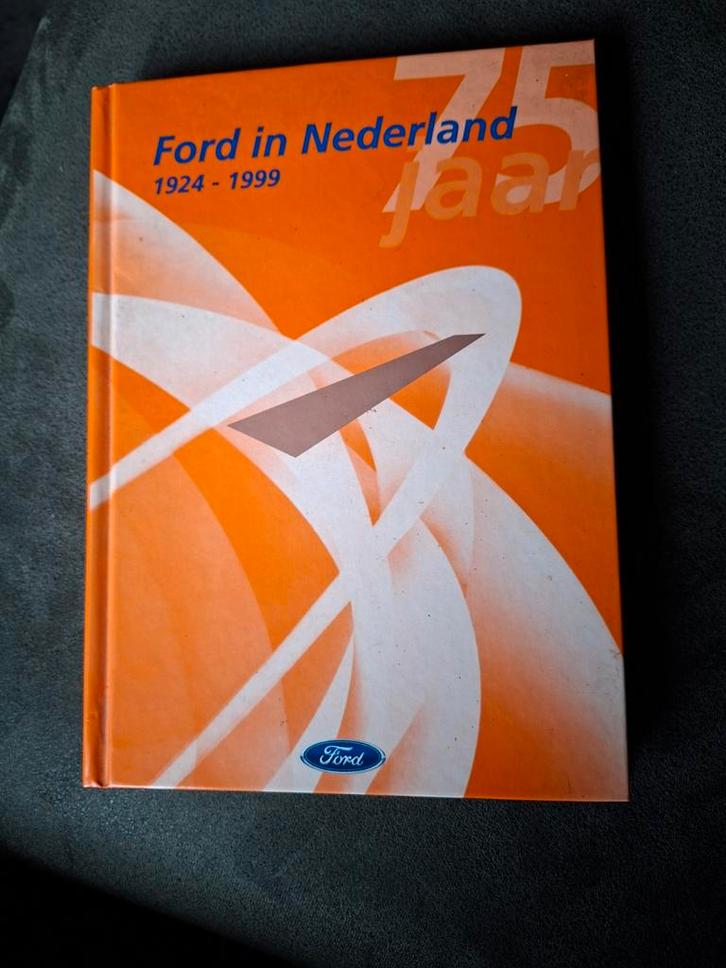 Ford in Nederland 1924-1999 - 75 Jaar Jubileumboek, Boeken, Auto's | Boeken, Ophalen of Verzenden