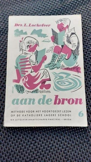Boek aan de bron methode voor het voorgezet lezen uit 1955   beschikbaar voor biedingen