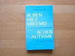Ik ben niet vreemd, ik heb autisme, Ellen van Gelder, Ophalen of Verzenden, Zo goed als nieuw, Sociale psychologie