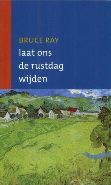 Ds. Bruce Ray: Laat ons de rustdag wijden  beschikbaar voor biedingen