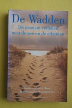 DE WADDEN de mooiste verhalen over de zee en eilanden, Boeken, Ophalen of Verzenden, Zo goed als nieuw