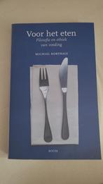 Voor het eten Filosofie en ethiek van voeding (3e druk, 2006, Ophalen of Verzenden, Gamma, Zo goed als nieuw, HBO